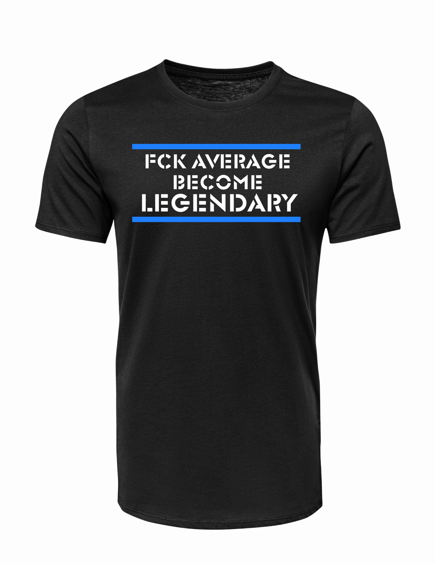 F**K Average, Be Legendary