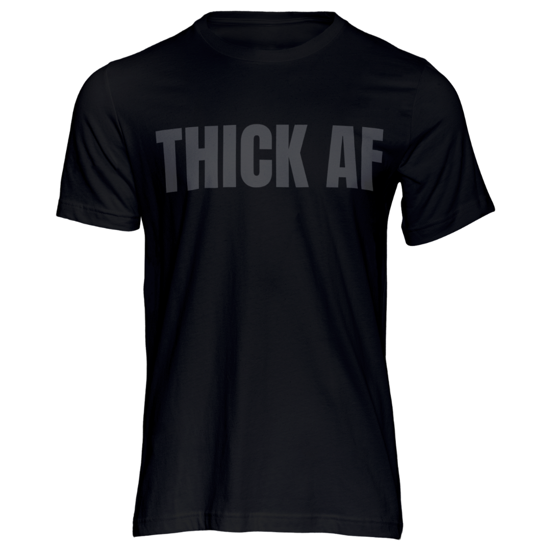 THICK AF T-shirt