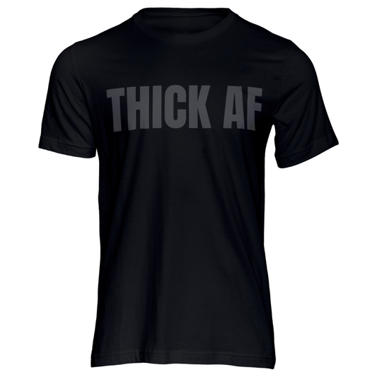 Thick AF T-shirt black on black