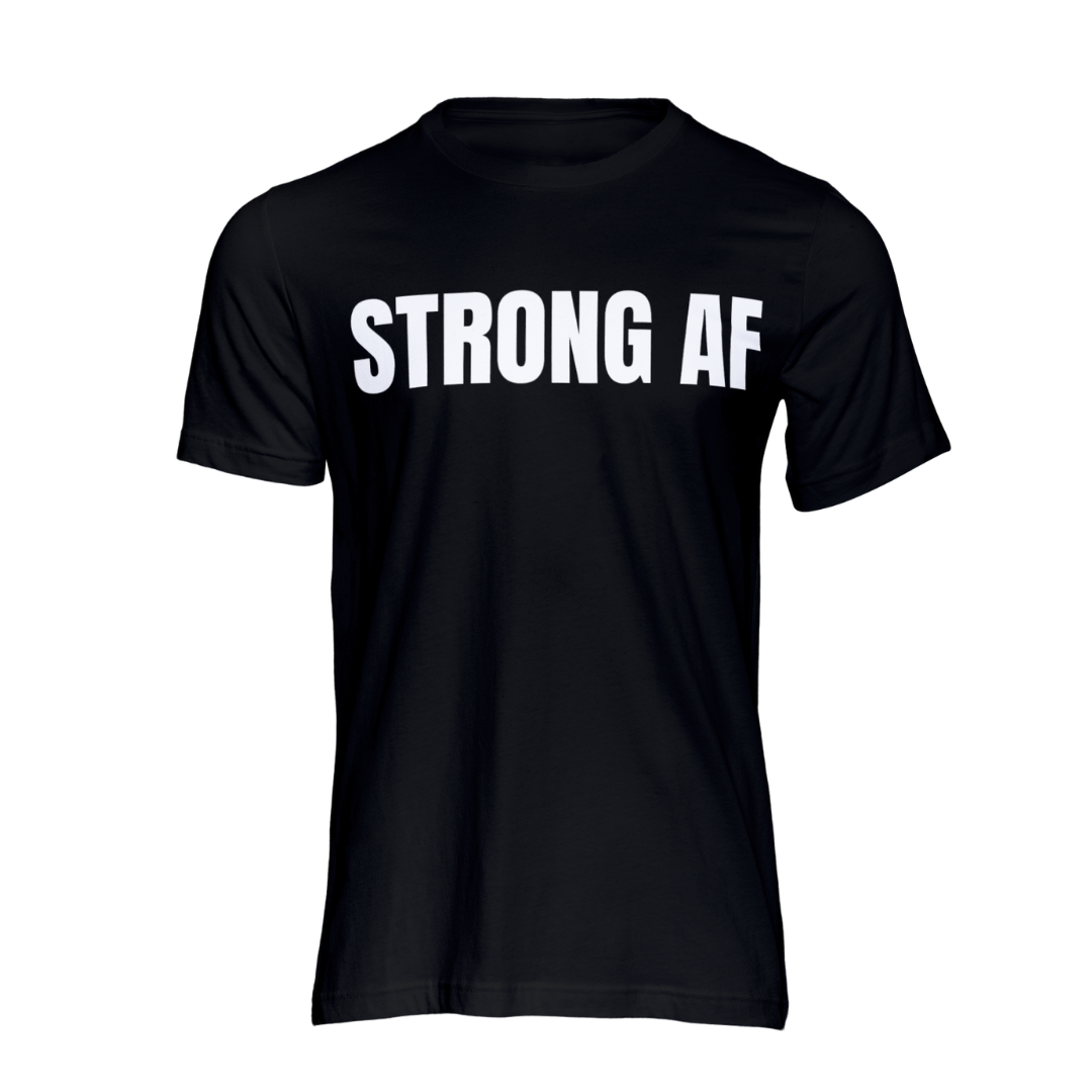 STRONG AF T-SHIRT