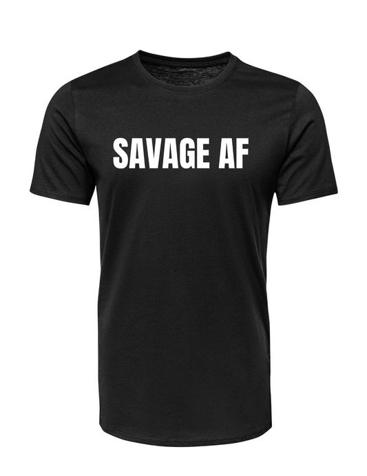 SAVAGE AF T-Shirt